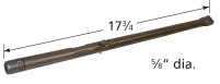 17-3/4" X 5/8" Stainless Steel Burner Tube 